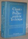 Classics in Psychoanalytic Technique