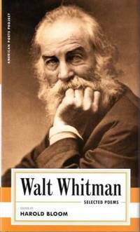 Walt Whitman: Selected Poems : (American Poets Project #4)