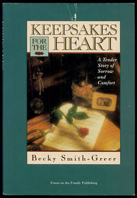 Keepsakes for the Heart: A Tender Story of Sorrow and Comfort