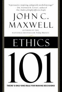 Ethics 101 : What Every Leader Needs to Know