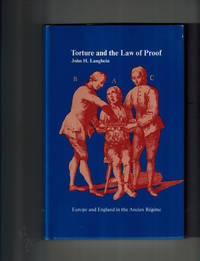 image of Torture and the Law of Proof: Europe and England in the Ancien Régime