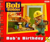 Bob the Builder- Bob's Birthday(Pb): Storybook 1 (Bob the Builder Storybook S.)