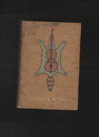 image of Georgia Scenes Characters, Incidents, in the First Half-Century of the Republic. New edition From New Plates. With the Original Illustrations.
