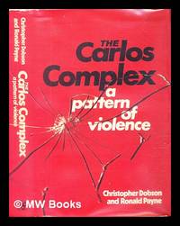 The Carlos complex : a pattern of violence