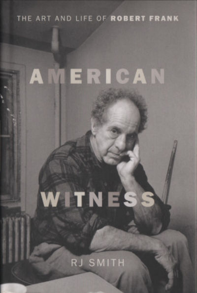 AMERICAN WITNESS. The Art and Life of Robert…