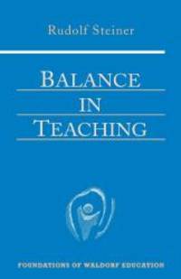 image of Balance in Teaching (Foundations of Waldorf Education)