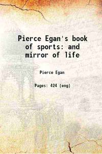 cover of Pierce Egan's book of sports and mirror of life 1847