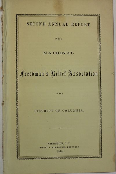 SECOND ANNUAL REPORT OF THE NATIONAL FREEDMAN'S RELIEF ASSOCIATION OF THE DISTRICT OF COLUMBIA