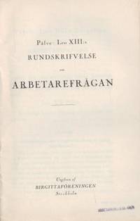 Påfve Leo XIII:s rundskrifvelse om arbetarefrågan.
