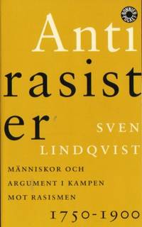 Antirasister.  Människor och argument i kampen…