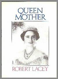 Queen Mother by Robert Lacey - First Edition - 1987 - from Gilt Edge Books (SKU: B1296)