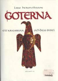 Goterna. Ett krigarfolk och dess bibel.