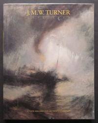 J. M. W. Turner 1775 - 1851: A Tate Gallery Exhibition