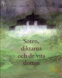 Soten, diktarna och de vita slotten.