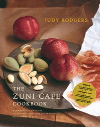 The Zuni Cafe Cookbook: A Compendium of Recipes and Cooking Lessons from San Francisco's Beloved...