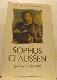 Sophus Claussen. En bibliografi 1882-1981. Med et…