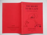 image of The right to be lazy, and other articles