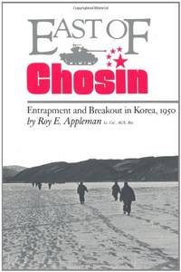 East of Chosin: Entrapment and Breakout in Korea, 1950 (Volume 2) (Williams-Ford Texas A&M...