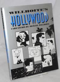 Willhoite's Hollywood: caricatures by Michael Willhoite