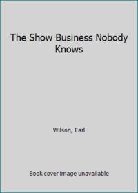 image of The Show Business Nobody Knows