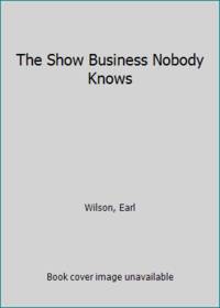 The Show Business Nobody Knows