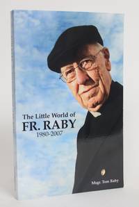image of The Little World of Fr. Raby 1980-2007
