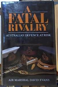 image of A Fatal Rivalry: Australia's Defence at Risk