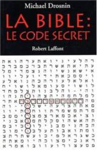 La Bible: Le Code Secret by Michael Drosnin - 1999-09-12