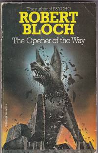 THE OPENER OF THE WAY by Robert Bloch - 1976