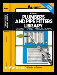 Plumbers and pipe fitters library : Volume 2 - Welding, heating, air conditioning