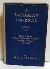 image of A Jacobean Journal: Being a Record of Those Things Most Talked of During the Years 1603-1606