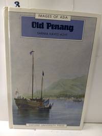 Old Penang (Images of Asia) by Sarnia Hayes Hoyt - 1991