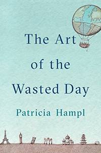 The Art of the Wasted Day ;