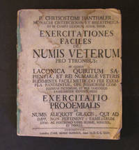 Exercitationes Faciles de Numis Veterum Pro Tyronibus by P. Chrysostomi Hanthaler - First - 1735 - from SRG Antiquarian Books (SKU: 17350000320)