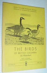 The Birds of British Columbia (6) Waterfowl - Handbook No. 15