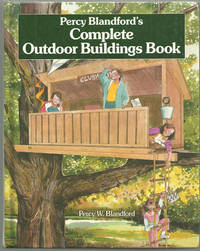 PERCY BLANDFORD'S COMPLETE OUTDOOR BUILDINGS BOOK