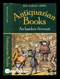 cover of Antiquarian books : an insider's account / Roy Harley Lewis