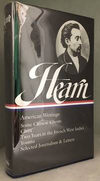 image of American Writings; Some Chinese Ghosts; Chita; Two Years in the French West Indies; Youma; Selected Journalism & Letters (Includes Chita; Selected Journalism & Letters; Some Chinese Ghosts; Two Years in the French West Indies; Youma.)