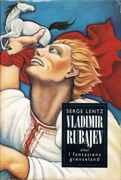 Vladimir Rubajev eller i fantasiens grenseland.