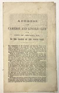 ADDRESS OF THE CAMERON AND LINCOLN CLUB OF THE CITY OF CHICAGO, ILL., TO THE PEOPLE OF THE NORTH WEST