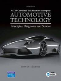 NATEF Correlated Job Sheets for Automotive Technology: Principles, Diagnosis, and Service by James D. Halderman - 2008-06-09