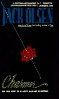 Charmer: The True Story of a Ladies' Man and His Victims