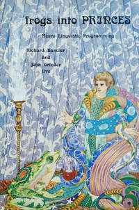 Frogs Into Princes: Neuro Linguistic Programming