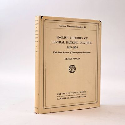 ENGLISH THEORIES OF CENTRAL BANKING CONTROL 1819-1858