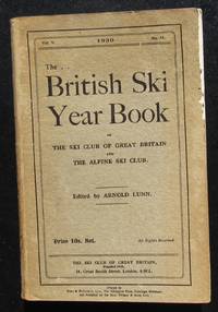 British Ski Year Book 1930 Volume V No. 11 by Lunn, Arnold  (editor) - 1930