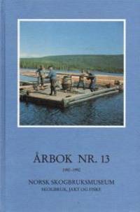 Norsk Skogbruksmuseum. Årbok nr.13 1990 - 92