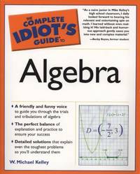 The Complete Idiot's Guide to Algebra