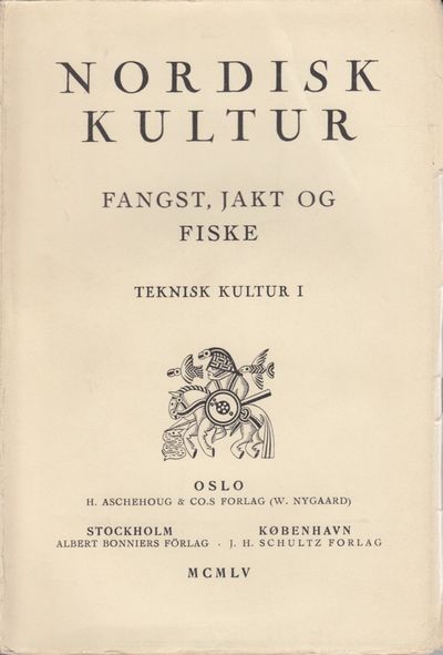 FANGST, JAKT OG FISKE.  Utg. av Sigurd Erixon.