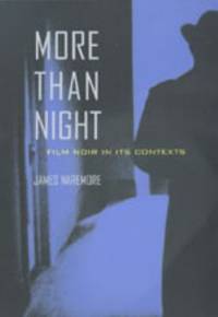 cover of More Than Night : Film Noir in Its Contexts