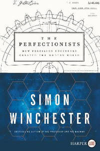 The Perfectionists: How Precision Engineers Created the Modern World